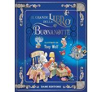 IL GRANDE LIBRO DELLA BUONANOTTE - CASALIS ANNA - Dami Editore