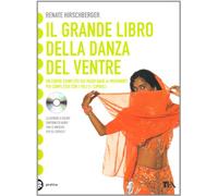 Il grande libro della danza del ventre. Ediz. illustrata. Con CD Audio