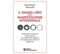 Il grande libro della manifestazione intenzionale
