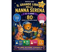Il grande libro della nanna serena: 80 favole illustrate a colori
