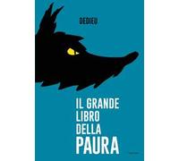 Il grande libro della paura. Ediz. a colori