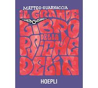 Il grande libro della psichedelia
