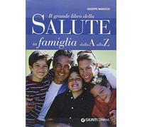 Il grande libro della Salute in famiglia dalla A alla Z