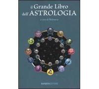 Il grande libro dell'astrologia