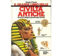 Il grande libro delle civiltà antiche