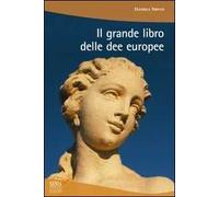Daniela Nipoti – Il grande libro delle dee europee – 2010