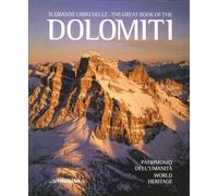 Libri Grande Libro Delle Dolomiti. Patrimonio Dell'umanita. Ediz. Italiana E Ing