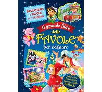 Il grande libro delle favole per sognare. Ediz. illustrata