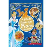 Il grande libro delle fiabe classiche Disney. Da leggere e ascoltare. Ediz. a colori. Con QR Code per accedere ai contenuti sonori