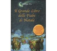 Il grande libro delle fiabe di Natale. Ediz. illustrata. Con CD Audio