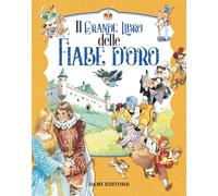 Il grande libro delle fiabe d'oro. Ediz. a colori
