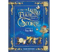 Il grande libro delle fiabe e delle storie. Ediz. a colori