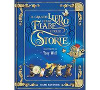 Il grande libro delle fiabe e delle storie. Ediz. a colori