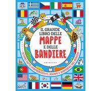 Il grande libro delle mappe e delle bandiere - AA.VV.