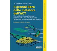 Il Grande Libro Delle Metafore Dell'ACT. Una Guida Pratica Agli Esercizi Esperie