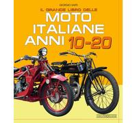 Il grande libro delle moto italiane anni 10-20 - 2019 - Nada