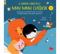 Il grande libro delle ninne nanne classiche - 2021 - Gallucci