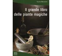 Il grande libro delle piante magiche