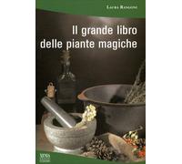 Il grande libro delle piante magiche