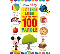 Il grande libro delle prime 100 parole - 2022 - Disney Libri