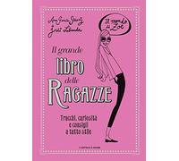 Il grande libro delle ragazze. Il mondo di Zoe. Ediz. a colori
