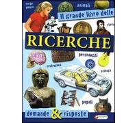 Il grande libro delle ricerche. Domande & risposte