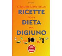 Il grande libro delle ricette della dieta del digiuno