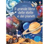 Il grande libro delle stelle e dei pianeti