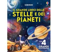 Il grande libro delle stelle e dei pianeti. Ediz. a colori