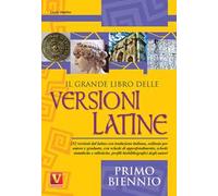 Il grande libro delle versioni latine. Testo latino a fronte. Per il primo biennio