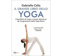 Il grande libro dello yoga. L'equilibrio di corpo e mente attraverso gli insegnamenti dello Yoga Ratna