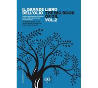 Il grande libro dell'olio. Guida ragionevole ai migliori extra vergini del mondo
