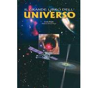 Il grande libro dell'universo. Ediz. illustrata
