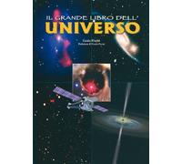 Il grande libro dell'universo. Ediz. illustrata