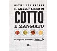 Il grande libro di Cotto e mangiato