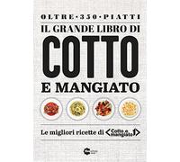 Il grande libro di Cotto e mangiato
