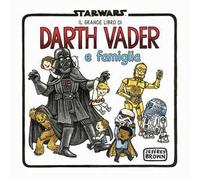 Il grande libro di Darth Vader e famiglia. Omnibus