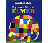Il grande libro di Elmer. Ediz. illustrata