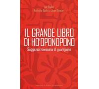 Il grande libro di Ho'oponopono. Saggezza hawaiana di guarigione