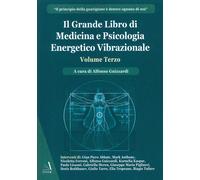 Il grande libro di medicina e psicologia energetico vibrazionale (Vol. 3) [Paper