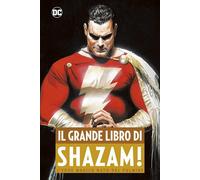 Il Grande Libro di Shazam - DC Comics Anthology - Panini Comics - ITALIANO NUOVO