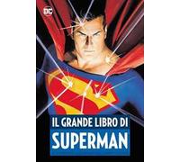 Il grande libro di Superman - AA.VV.