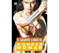 Il grande Libro di Wonder Woman