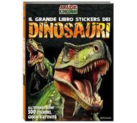 Il grande libro stickers dei dinosauri. Jurassic Kingdom. Ediz. a colori