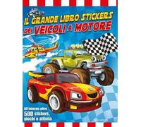 Il grande libro stickers dei veicoli a motore. Ediz. a colori