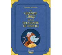 Il grande libro sulle leggende di Napoli. Con Prodotti vari