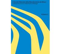 Il grande manuale della manutenzione dei binari: Volume 1