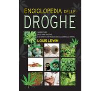 Il grande manuale delle droghe - Lewin Louis