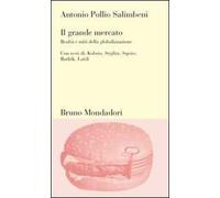 Il grande mercato. Realtà e miti della globalizzazione