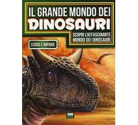 Il grande mondo dei dinosauri